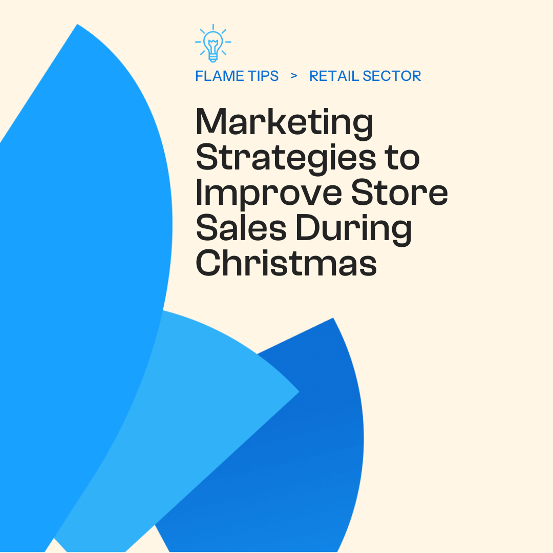 7 Marketing Strategies to Improve Store Sales During Christmas · Flame ...